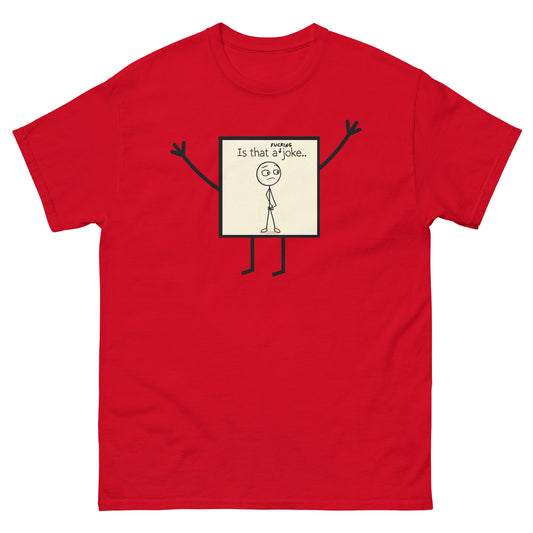 Is That a F*cking Joke - Unisex Tee Red S t-shirt from Raelfly