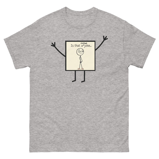 Is That a F*cking Joke - Unisex Tee Sport Grey S t-shirt from Raelfly